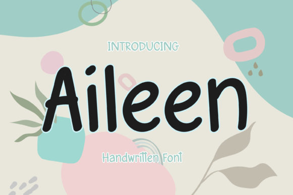 Aileen: A Playful Handwritten Font